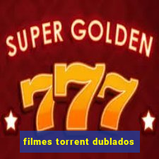 filmes torrent dublados